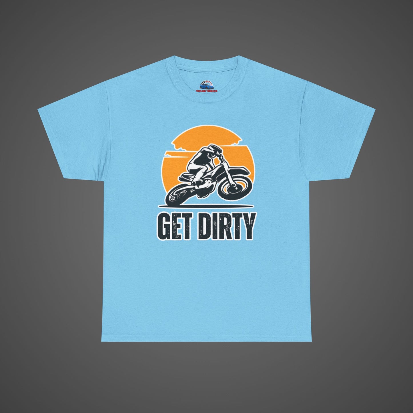 Get Dirty Unisex Heavy Cotton Tee - Perfect for Bikers & Adventurers