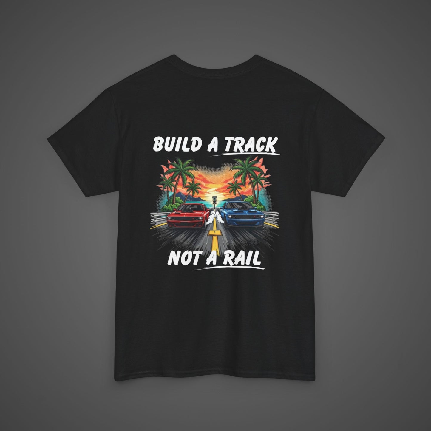 "Build a track not a rail" T-Shirt - Local Streetwear