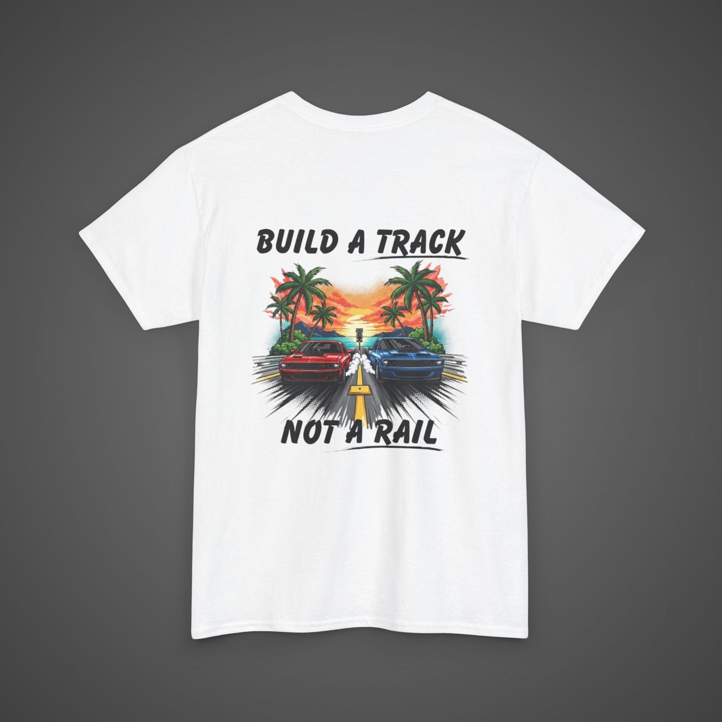 "Build a track not a rail" T-Shirt - Local Streetwear