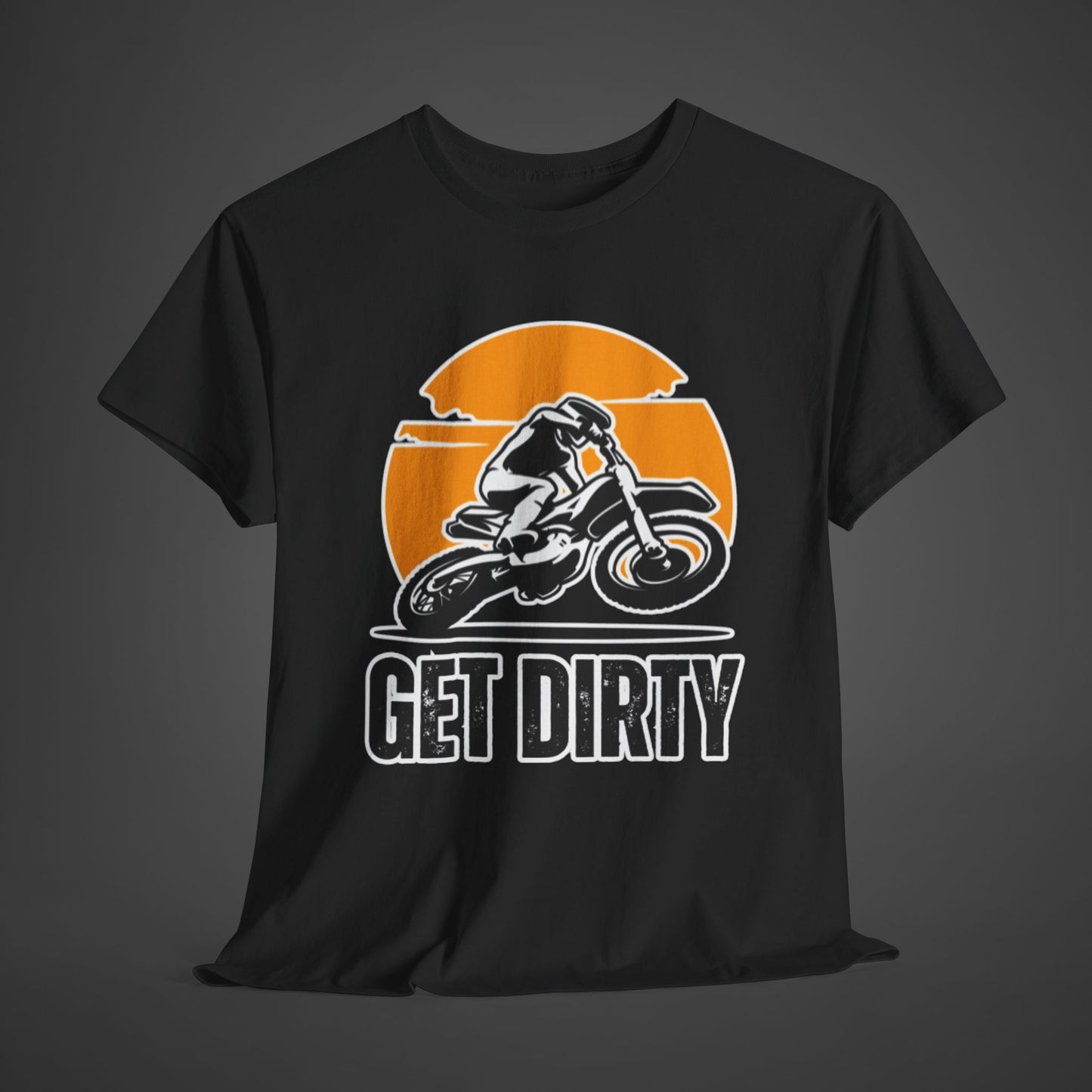 Get Dirty Unisex Heavy Cotton Tee - Perfect for Bikers & Adventurers