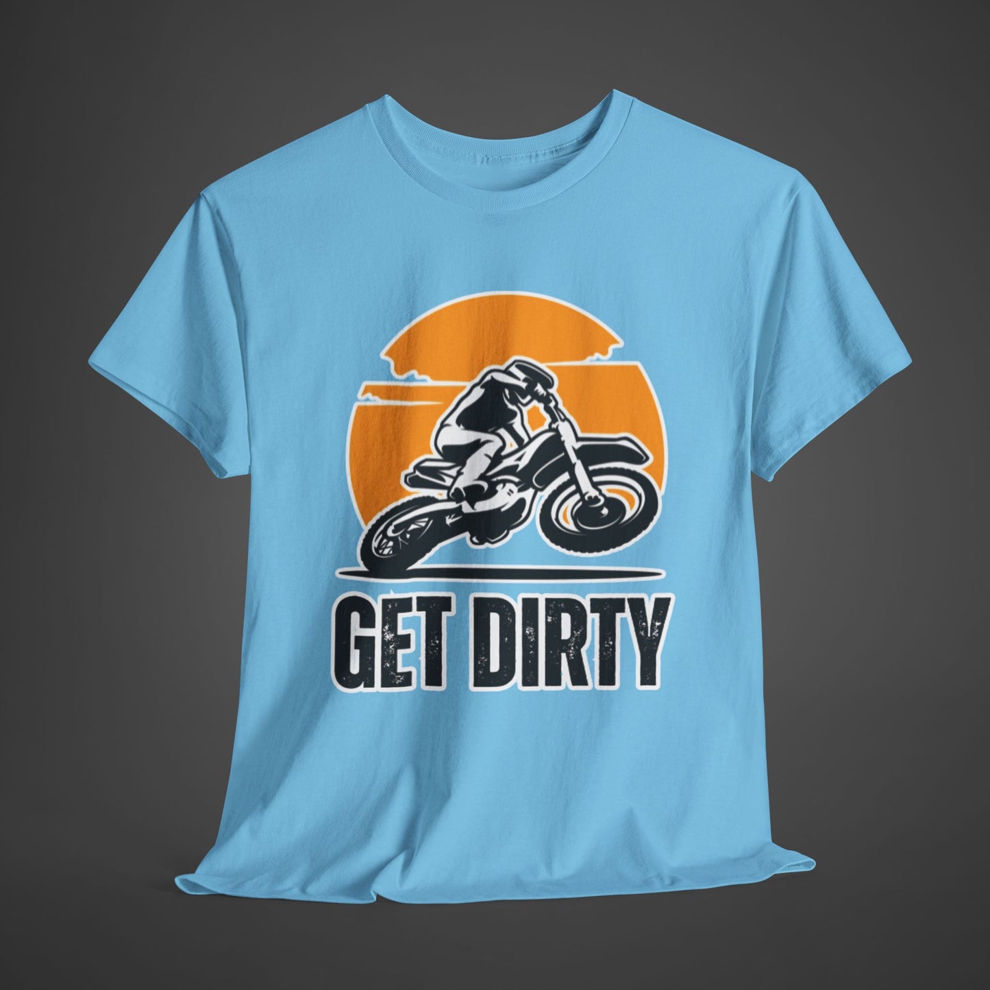 Get Dirty Unisex Heavy Cotton Tee - Perfect for Bikers & Adventurers