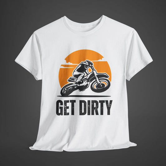 Get Dirty Unisex Heavy Cotton Tee - Perfect for Bikers & Adventurers